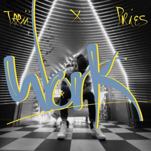 Work (feat. Pries)