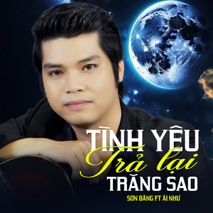 Tình Yêu Trả Lại Trăng Sao