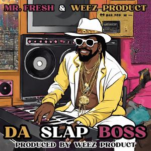 Da Slap Boss (feat. WEEZ PRODUCT)