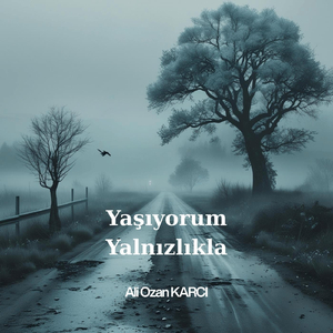 Yaşıyorum Yalnızlıkla