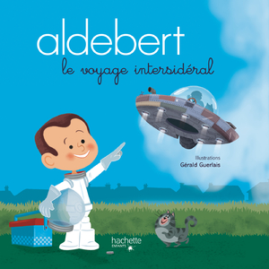 Aldebert raconte : Le voyage intersidéral, Pt. 5