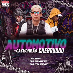 Automotivo os Cachorrão chegou