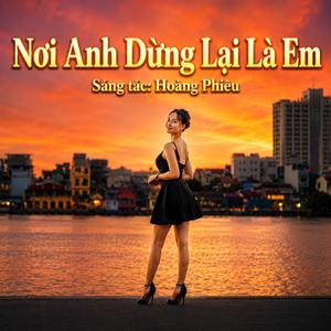Nơi Anh Dừng Lại Là Em
