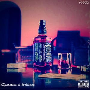 Cigarettes & Whiskey