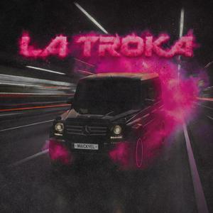 LA TROKA