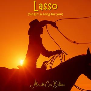 Lasso (Singin’ a song for you)