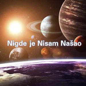 Nigde Je Nisam Nasao