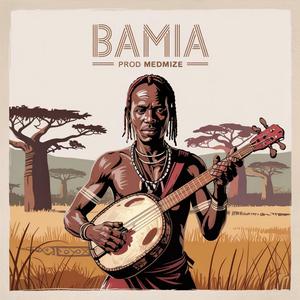 BAMIA The Hadzabe (a traditional African) (Instrumental)