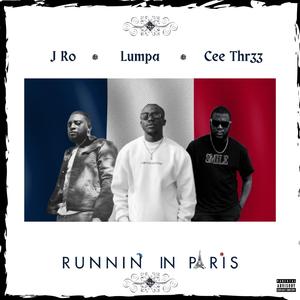 RUNNIN' IN PARIS (feat. Cee Thr33 & Lumpa)