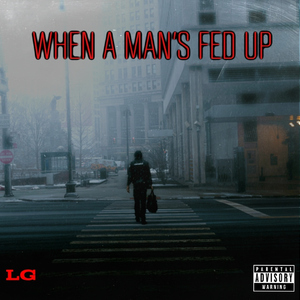 When a Man's Fed Up (Live Version)