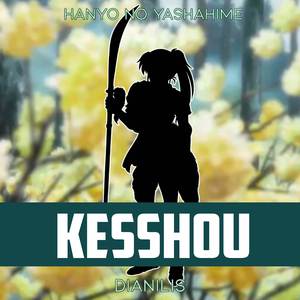 Kesshou (From "Hanyo no Yashahime") (Cover)