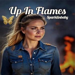 Up In Flames
