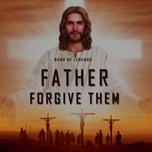 Father Forgive Them