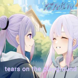 Tears On The Playground
