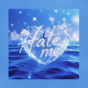 Hate me