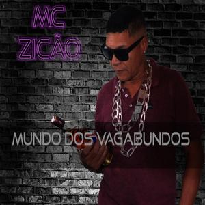 Mc Zicao Mundo Dos Vagabundos (feat. Mc Junio, Mc Perigo & Dj Minerinho)