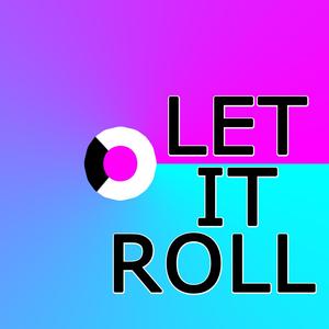 Let It Roll (Come On Baby)