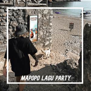 MAPOPO LAGU PARTY TERENAK