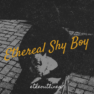 Ethereal Shy Boy