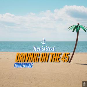 Driving Down the 45 Revisited