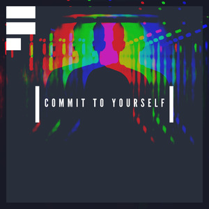 Commit to Yourself (Extended Mix)