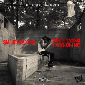 Mind Playing Tricks On Me