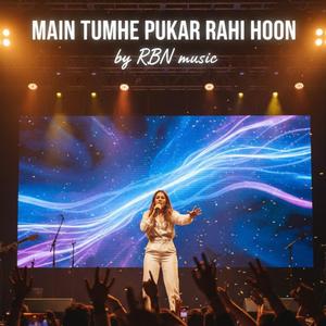 Main tumhe pukar rahi hoon