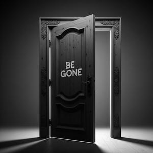 Be Gone
