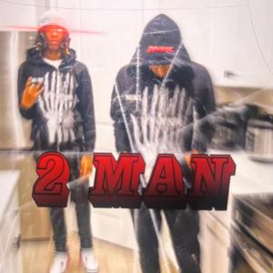 2 MAN (feat. Fishfrmupt)