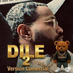 Dile 2 (Versión Comercial)