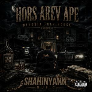 Հորս արև ապէ HORS AREV APE