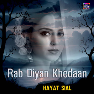 Rab Diyan Khedaan