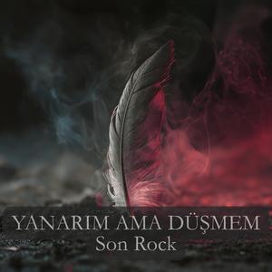Yanarım Ama Düşmem