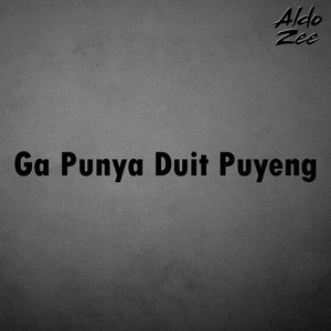 Ga Punya Duit Puyeng