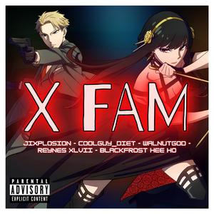 X FAM (feat. Coolguy_Diet, Walnutgod, Reynes XLVII & Blackfrost Hee Ho)