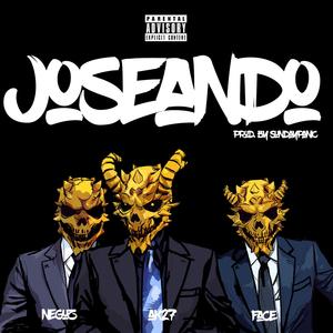 Joseando (feat. Ak27 & Face)