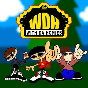 With Da Homies