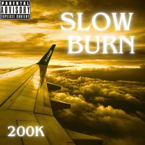 Slow Burn