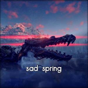 Sad Spring