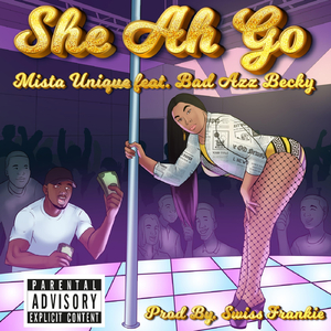 She Ah Go (feat. Bad Azz Becky)