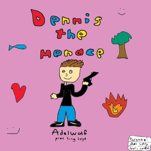 Dennis the Menace (Prod. YUNG SVGE)