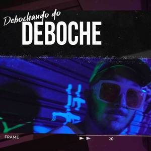 Debochando do Deboche
