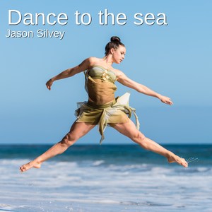 Dance to the Sea