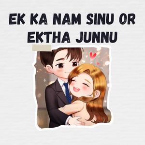 Ek Ka Nam Sinu Or Ektha Junnu
