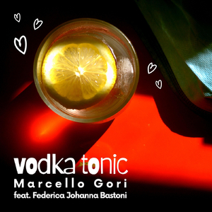 Vodka Tonic (feat. Federica Johanna Bastoni)