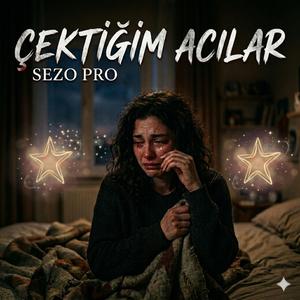 Çektiğim Acılar
