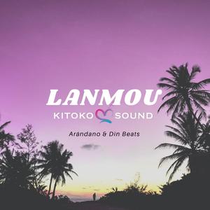 Lanmou (feat. Arándano & Din Beats)