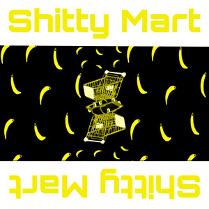Sh*tty Mart