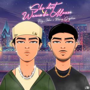 She Dont Wanna Be Alone