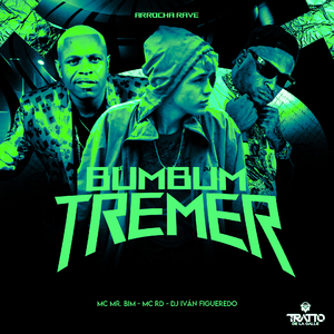 Bumbum Tremer [Arrocha Rave]